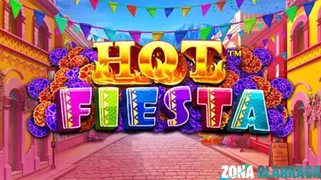 Slot Online Hot Fiesta Keseruan dalam Setiap Tarikan Reels