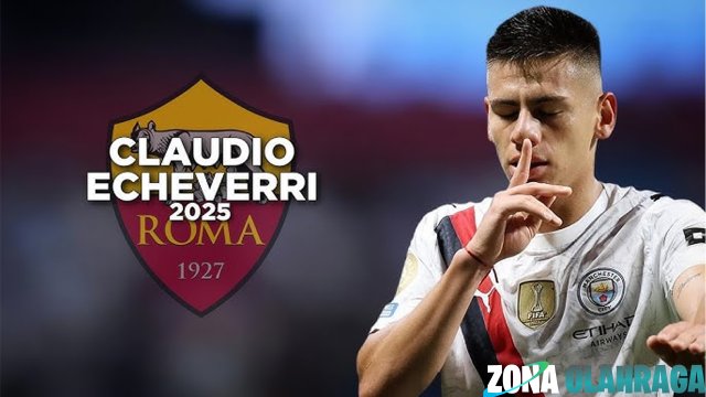 Super AS Roma 1 Target Utama Claudio Echeverri di Radar