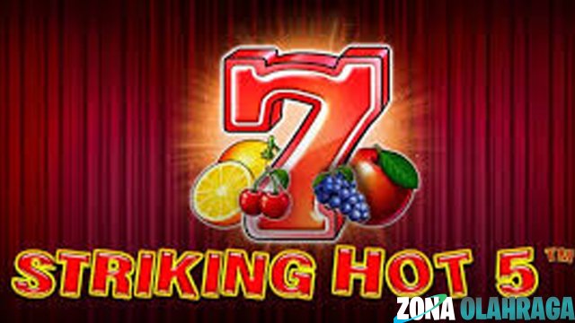 Striking Hot 5 Merasakan Kepanasan Lost Cnnslot 2025