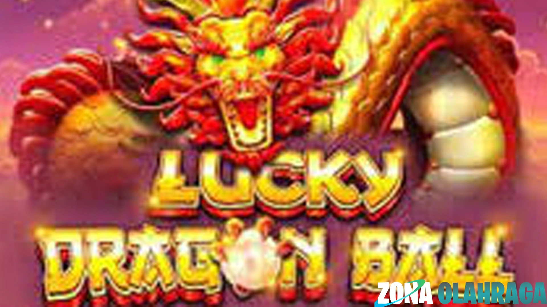 Lucky Dragon Ball Berasa Jadi Powerful 2026